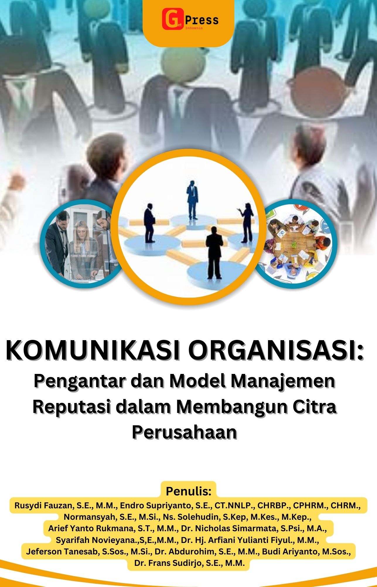 KOMUNIKASI ORGANISASI: Pengantar dan Model Manajemen Reputasi dalam Membangun Citra  Perusahaan